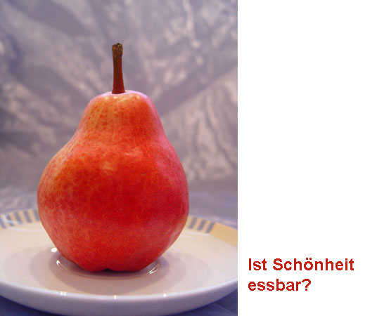 Schöne Birne mit Text: Ist Schönheit essbar?